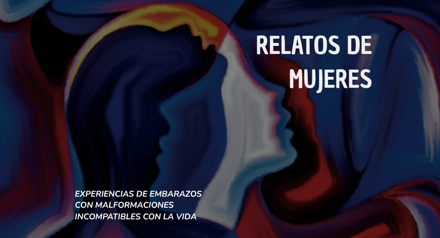 Relato de Mujeres: Experiencias de Embarazos con Malformaciones