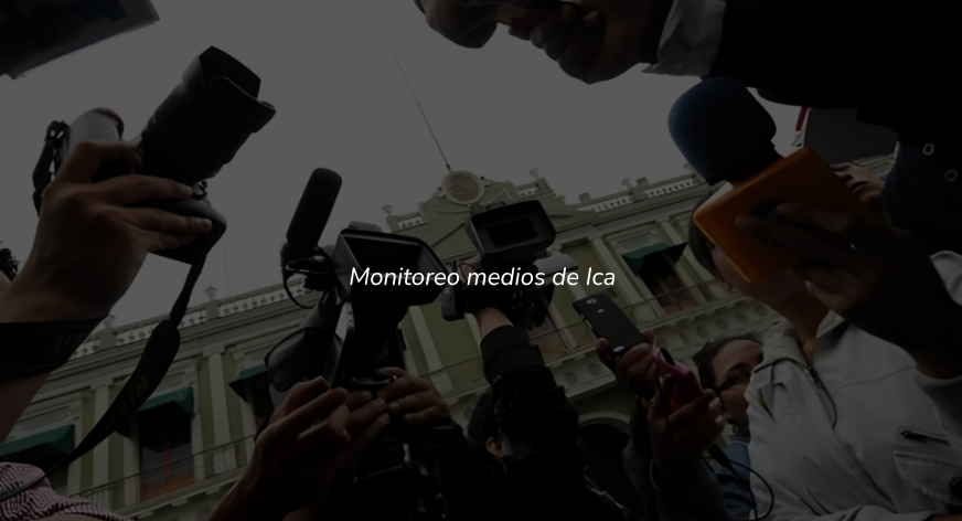 Monitoreo de Medios Ica