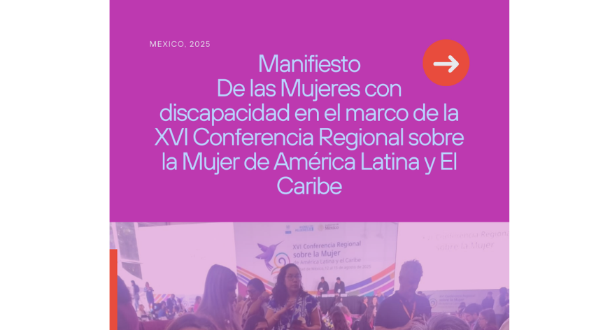 Manifiesto de las Mujeres con discapacidad en el marco de la XVI Conferencia Regional